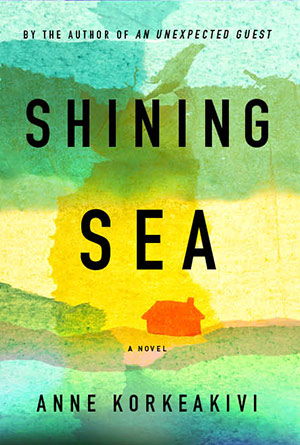 Shining Sea by Anne Korkeakivi in hardback